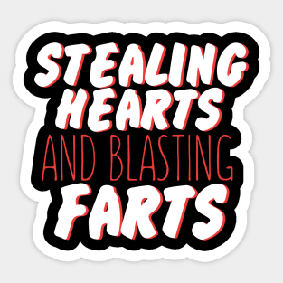 Stealing Hearts & Blasting Farts Sticker